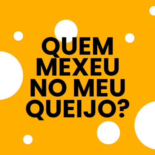 Adaptação e Reforma Tributária: Lições do Livro “Quem Mexeu no Meu Queijo?”